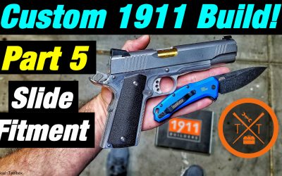 Custom 1911 Build Part 5: Slide To Frame Fitting!