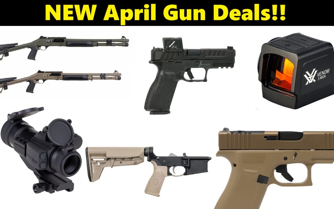 New APRIL Gun DEALS That Will Make Your Week Better