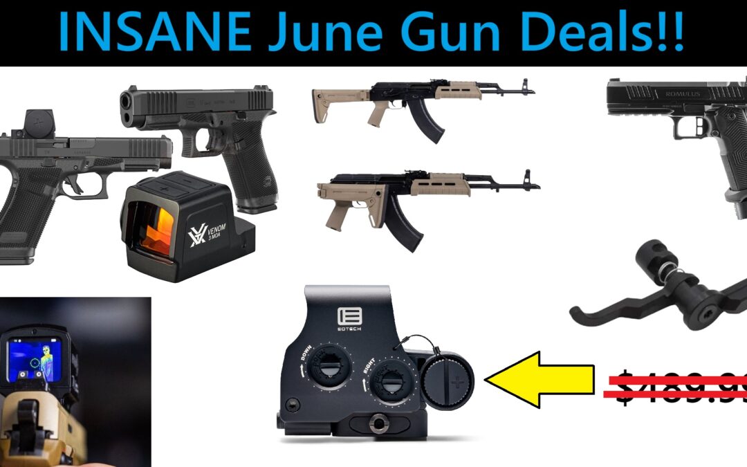 INSANE Early June Gun Deals!!